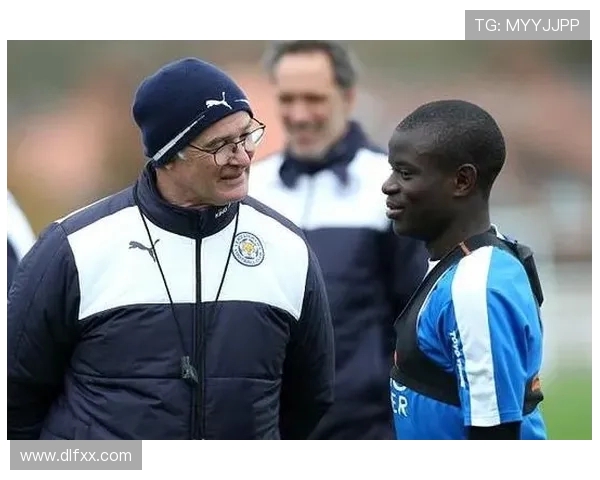 坎特的英超两连冠与欧冠冠军履历分析